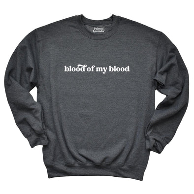 Blood of My Blood Minimal Classic Sweatshirt-Painted Lavender