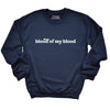 Blood of My Blood Minimal Classic Sweatshirt--Painted Lavender