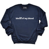 Blood of My Blood Minimal Classic Sweatshirt-Painted Lavender