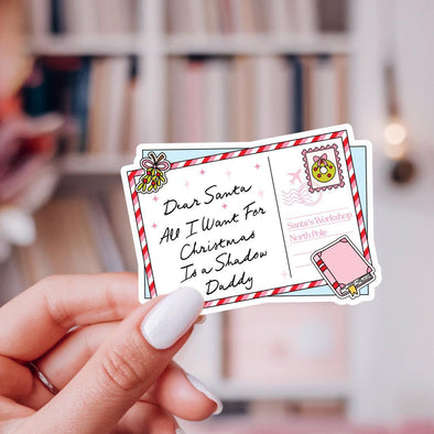 Dear Santa All I Want For Christmas Is A Shadow Daddy Sticker-Stickers-Painted Lavender