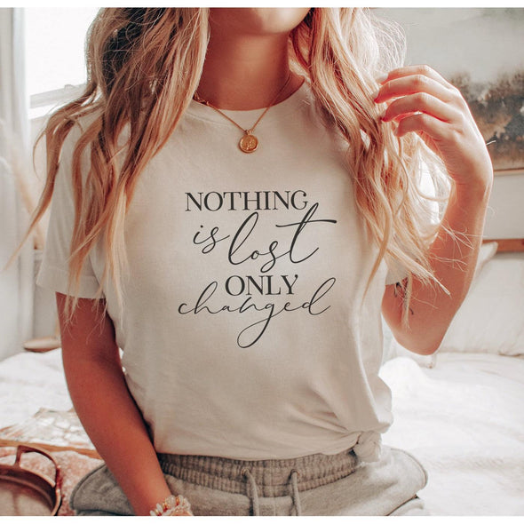 Nothing Is Lost Only Changed Tshirt-Painted Lavender