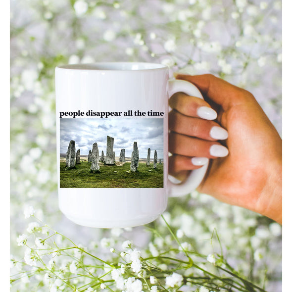 People Disappear All The Time Craigh Na Dun Mug-Painted Lavender
