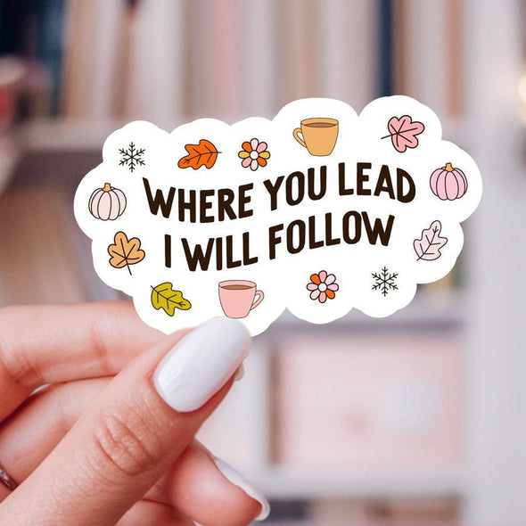 Where You Lead I Will Follow Sticker-Stickers-Painted Lavender