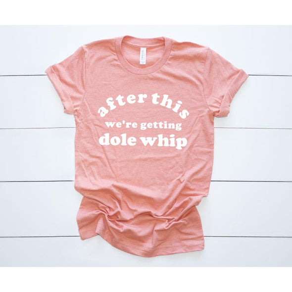 After This We're Getting Dole Whip Crew Neck Tee-Painted Lavender