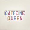 Caffeine Queen Magnet-Magnet-Painted Lavender