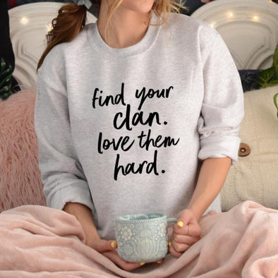Find Your Clan Love Them Hard Sweatshirt-Painted Lavender