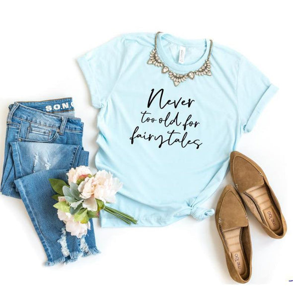 Never Too Old For Fairytales Crew Neck Tee--Painted Lavender