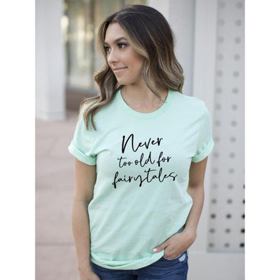 Never Too Old For Fairytales Crew Neck Tee--Painted Lavender