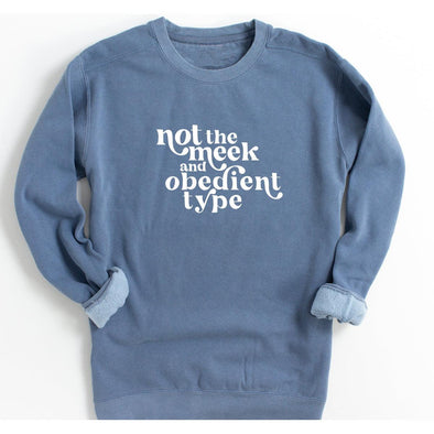 Not the Meek and Obedient Type Sweatshirt (Modern)--Painted Lavender