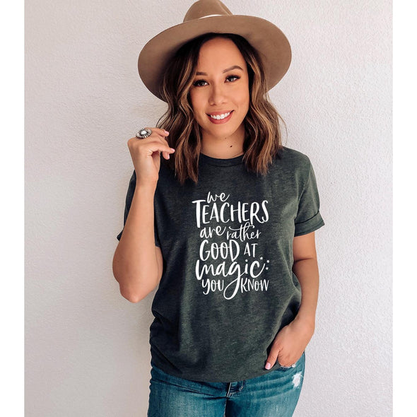Teachers Are Rather Good At Magic Tee-Painted Lavender