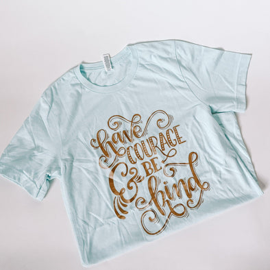 Have Courage and Be Kind, Blue with Rose Gold-Painted Lavender