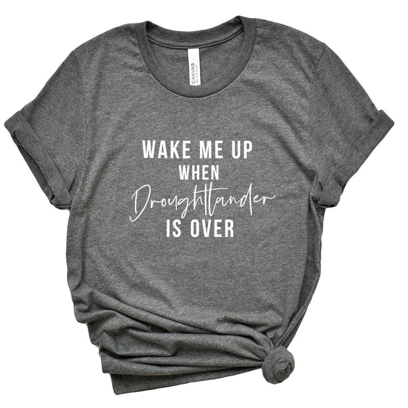 Wake Me Up When Droughtlander Is Over Outlander Tee--Painted Lavender